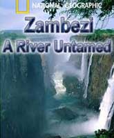 National Geographic: Замбези: Источник жизни Смотреть Онлайн / Watch Online Zambezi A River Untamed